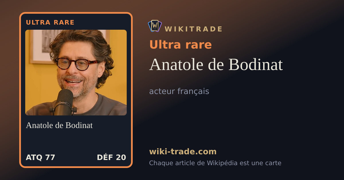 Anatole de Bodinat — carte Ultra rare