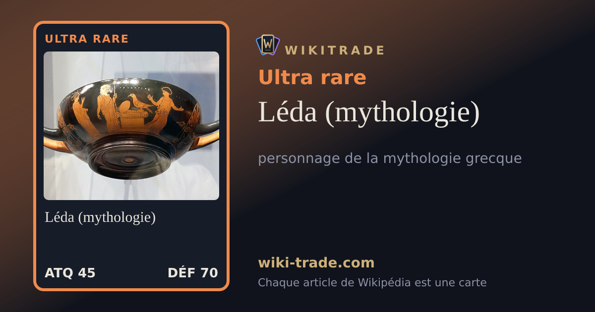 Léda (mythologie) — carte Ultra rare