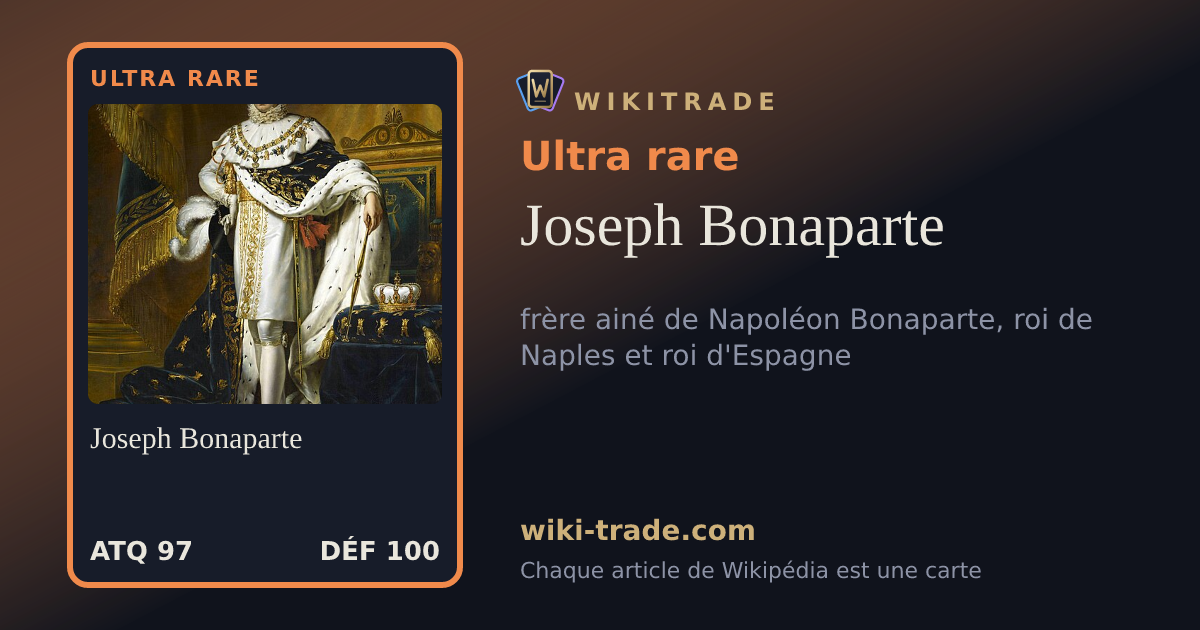 Joseph Bonaparte — carte Ultra rare