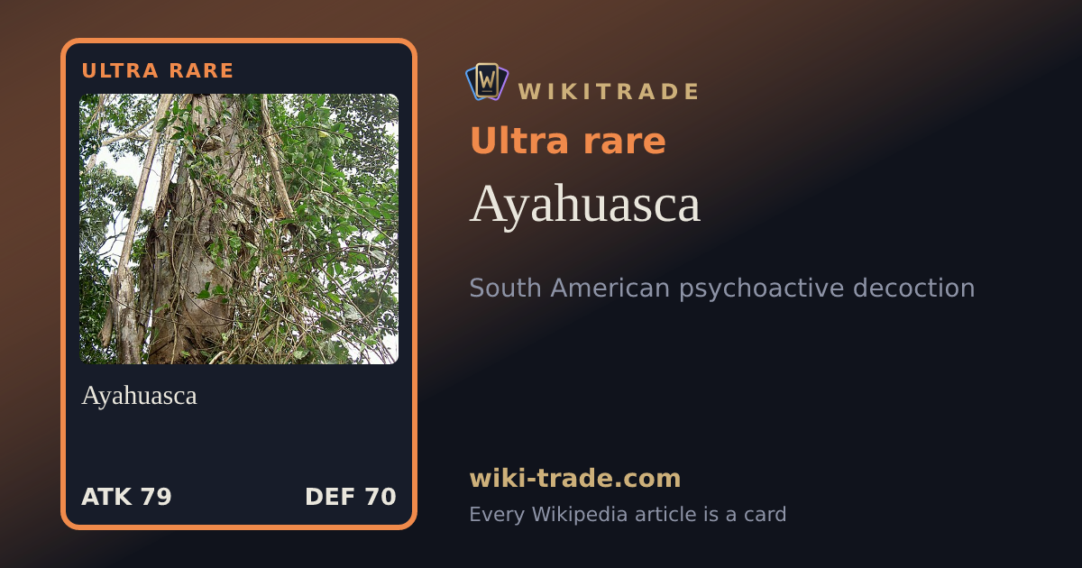 Ayahuasca — Ultra rare card