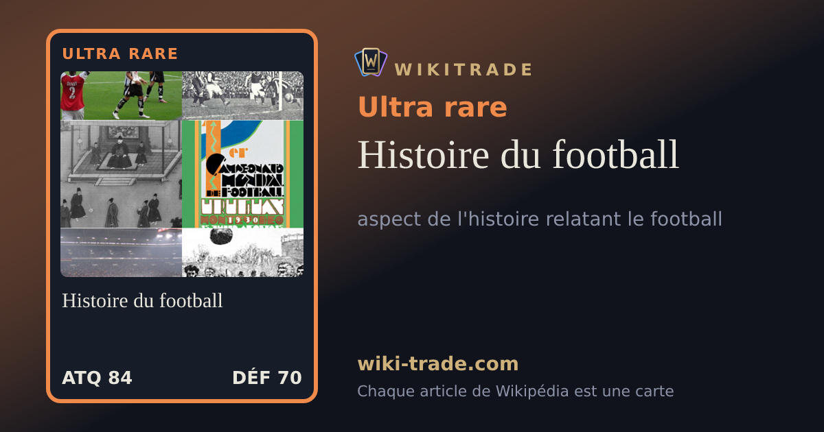 Histoire du football — carte Ultra rare