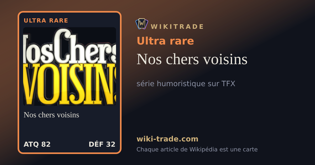 Nos chers voisins — carte Ultra rare
