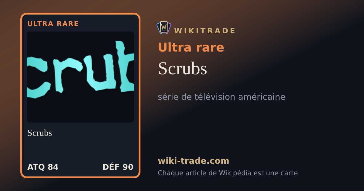 Scrubs — carte Ultra rare