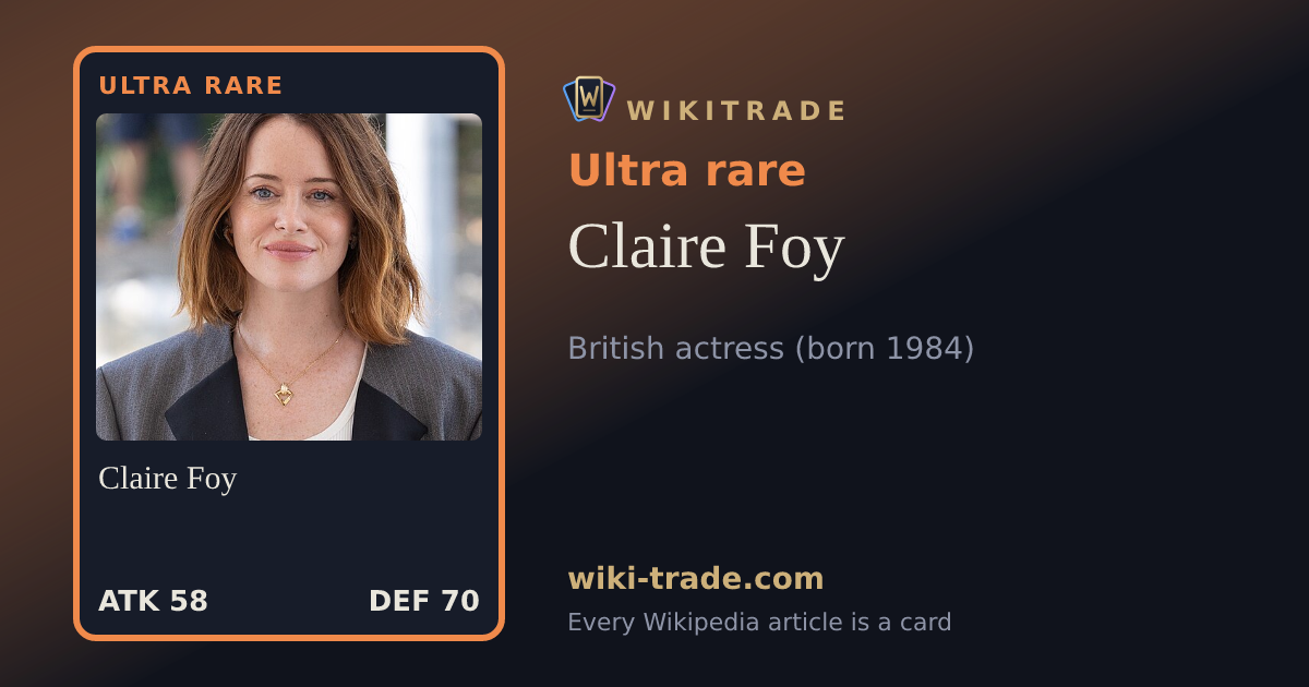 Claire Foy — Ultra rare card