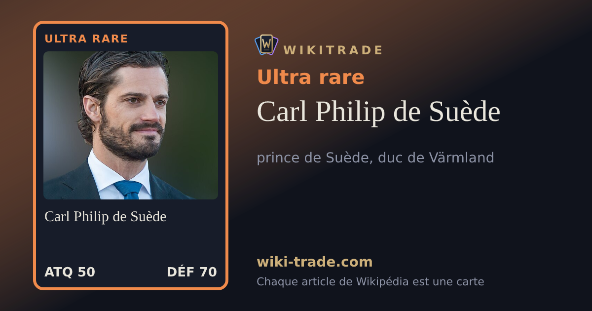 Carl Philip de Suède — carte Ultra rare