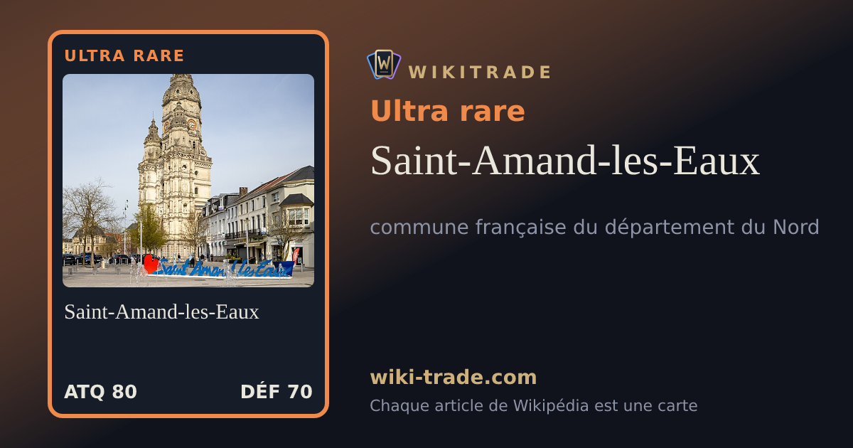 Saint-Amand-les-Eaux — carte Ultra rare