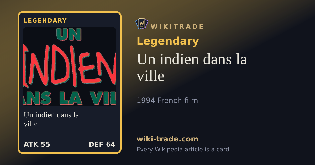 Un indien dans la ville — Legendary card