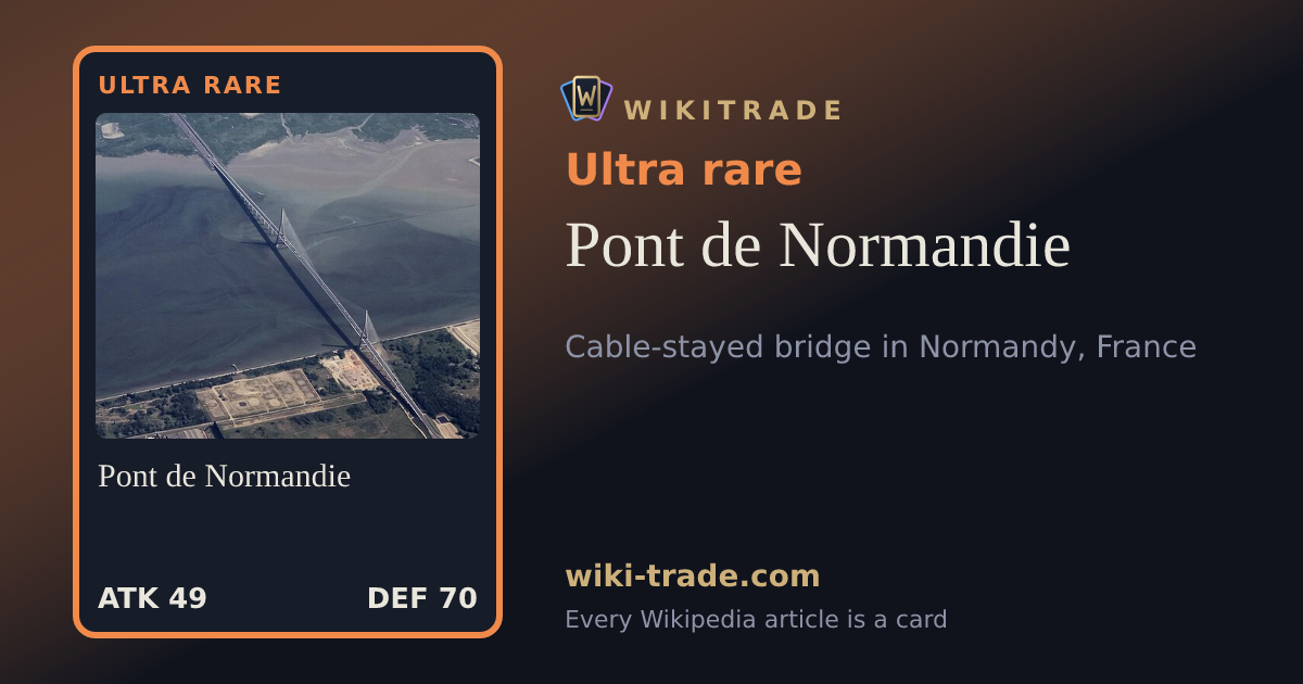 Pont de Normandie — Ultra rare card