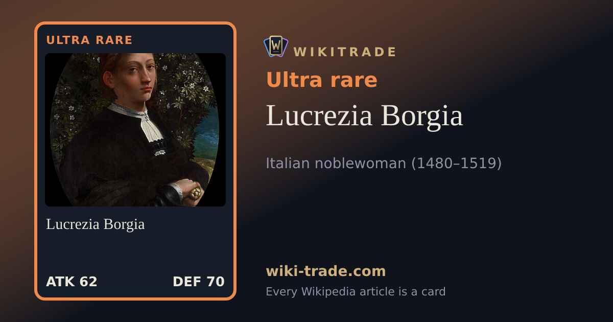 Lucrezia Borgia — Ultra rare card