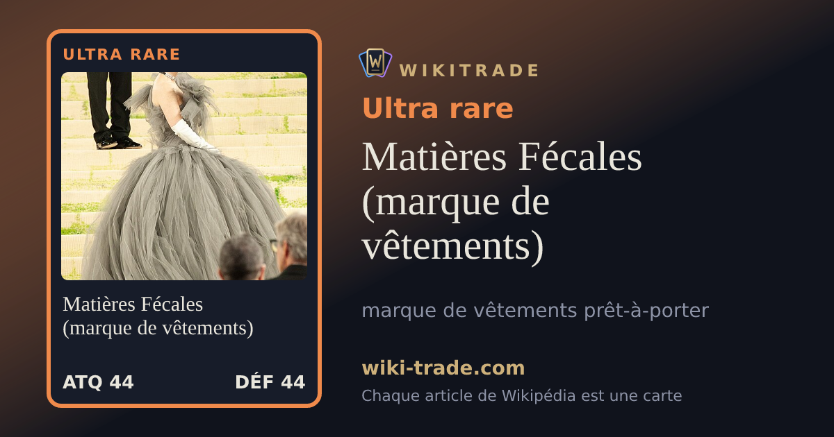 Matières Fécales (marque de vêtements) — carte Ultra rare