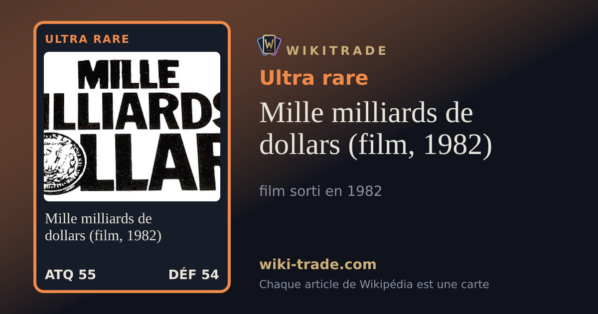 Mille milliards de dollars (film, 1982) — carte Ultra rare