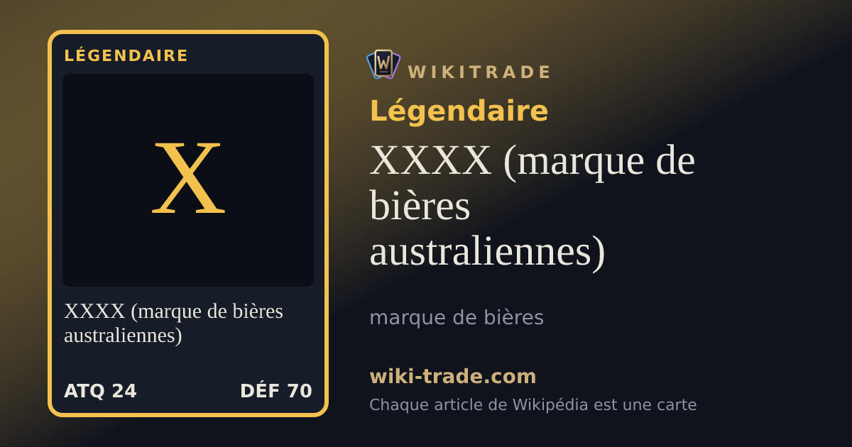 XXXX (marque de bières australiennes) — carte Légendaire