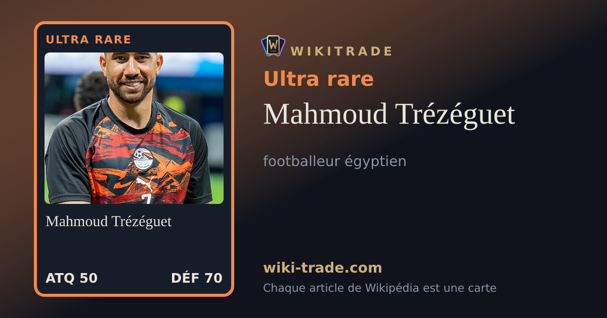 Mahmoud Trézéguet — carte Ultra rare