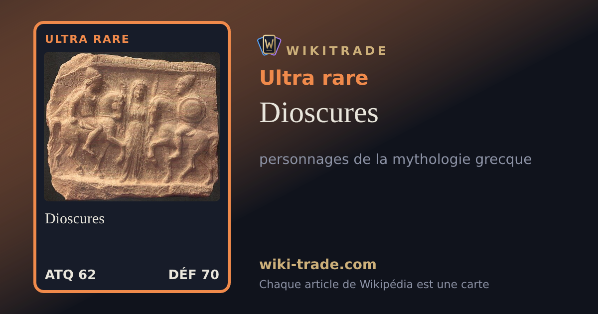 Dioscures — carte Ultra rare