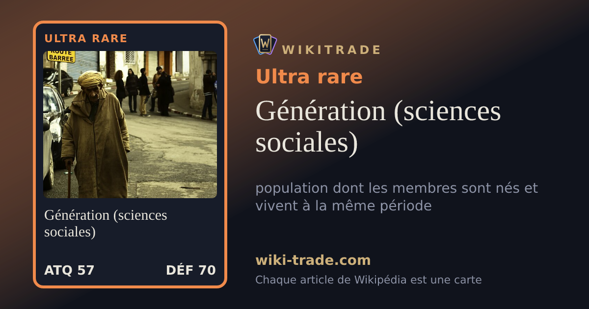 Génération (sciences sociales) — carte Ultra rare