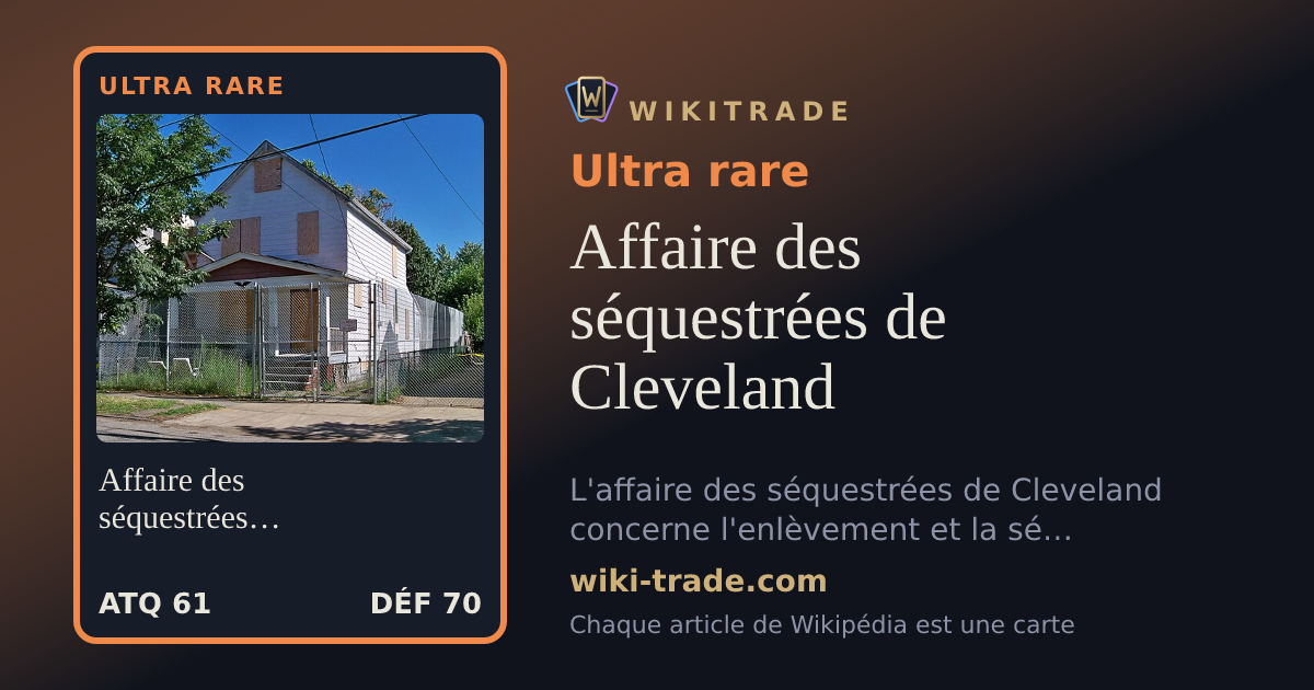 Affaire des séquestrées de Cleveland — carte Ultra rare