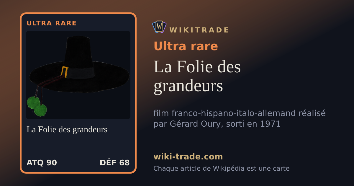 La Folie des grandeurs — carte Ultra rare