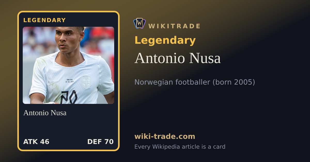 Antonio Nusa — Legendary card