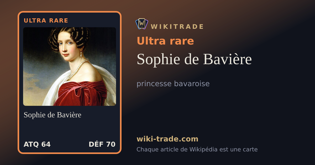 Sophie de Bavière — carte Ultra rare