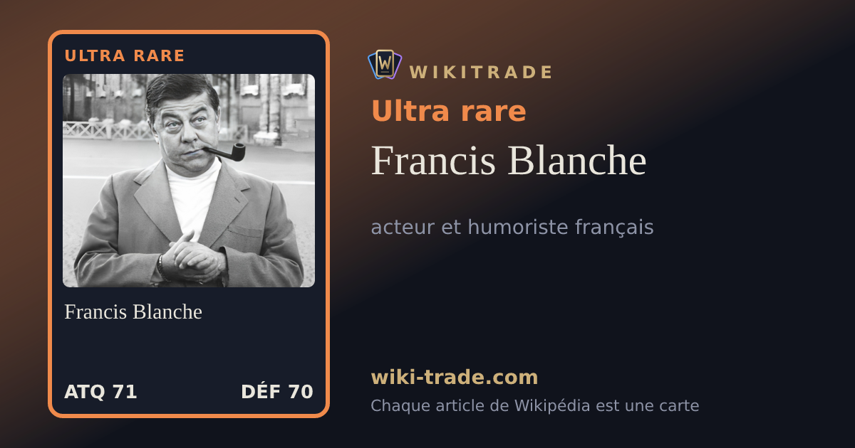 Francis Blanche — carte Ultra rare