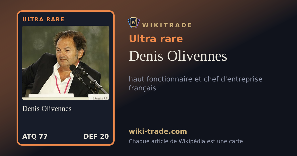 Denis Olivennes — carte Ultra rare