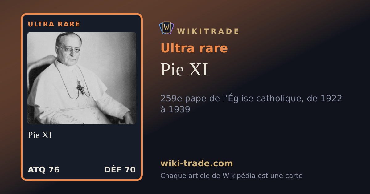 Pie XI — carte Ultra rare