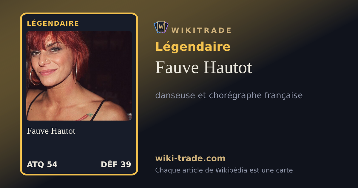 Fauve Hautot — carte Légendaire