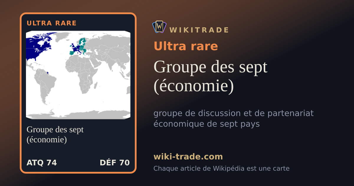 Groupe des sept (économie) — carte Ultra rare