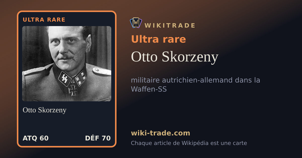 Otto Skorzeny — carte Ultra rare
