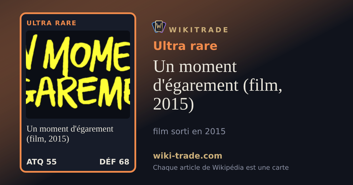 Un moment d'égarement (film, 2015) — carte Ultra rare