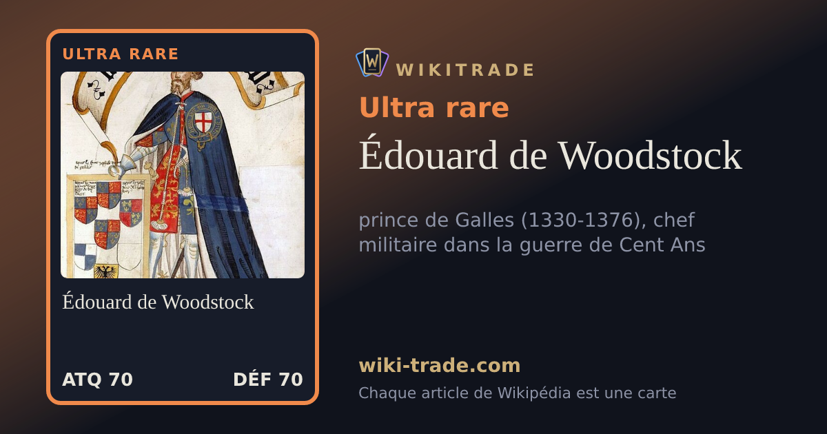 Édouard de Woodstock — carte Ultra rare