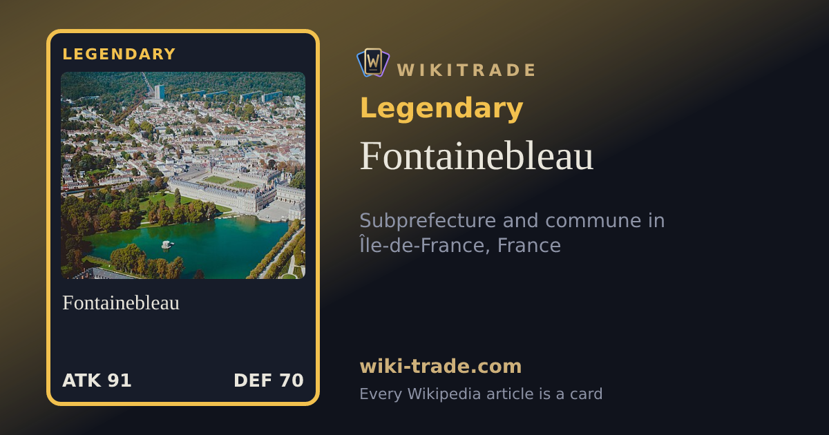 Fontainebleau — Legendary card