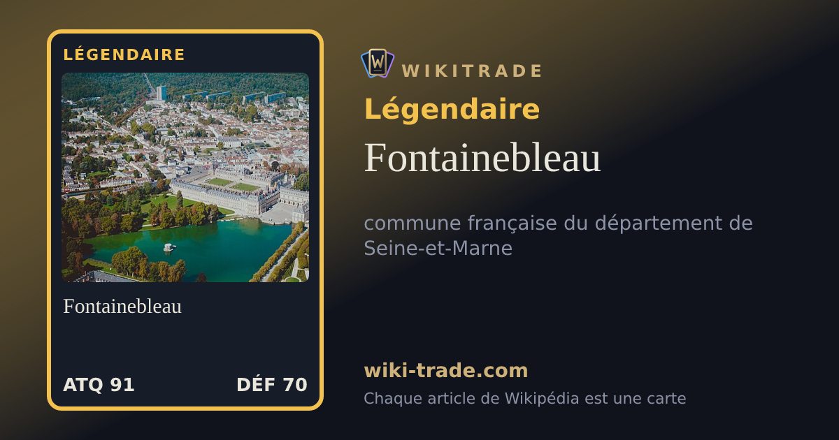 Fontainebleau — carte Légendaire