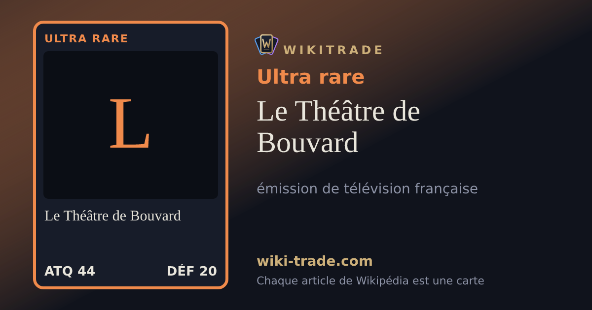 Le Théâtre de Bouvard — carte Ultra rare