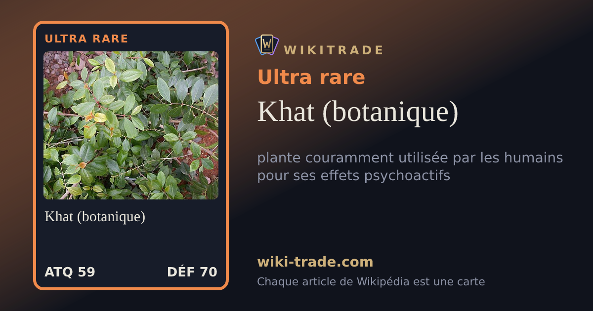 Khat (botanique) — carte Ultra rare