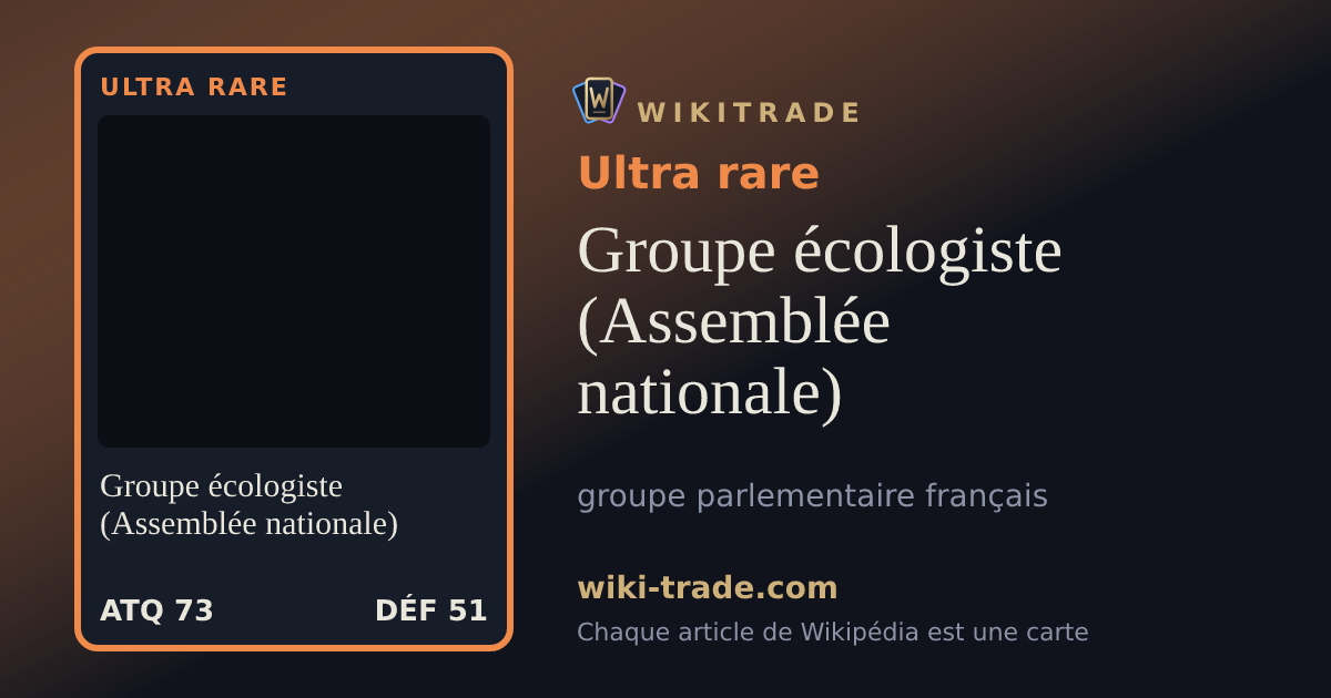 Groupe écologiste (Assemblée nationale) — carte Ultra rare