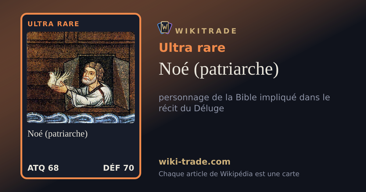 Noé (patriarche) — carte Ultra rare