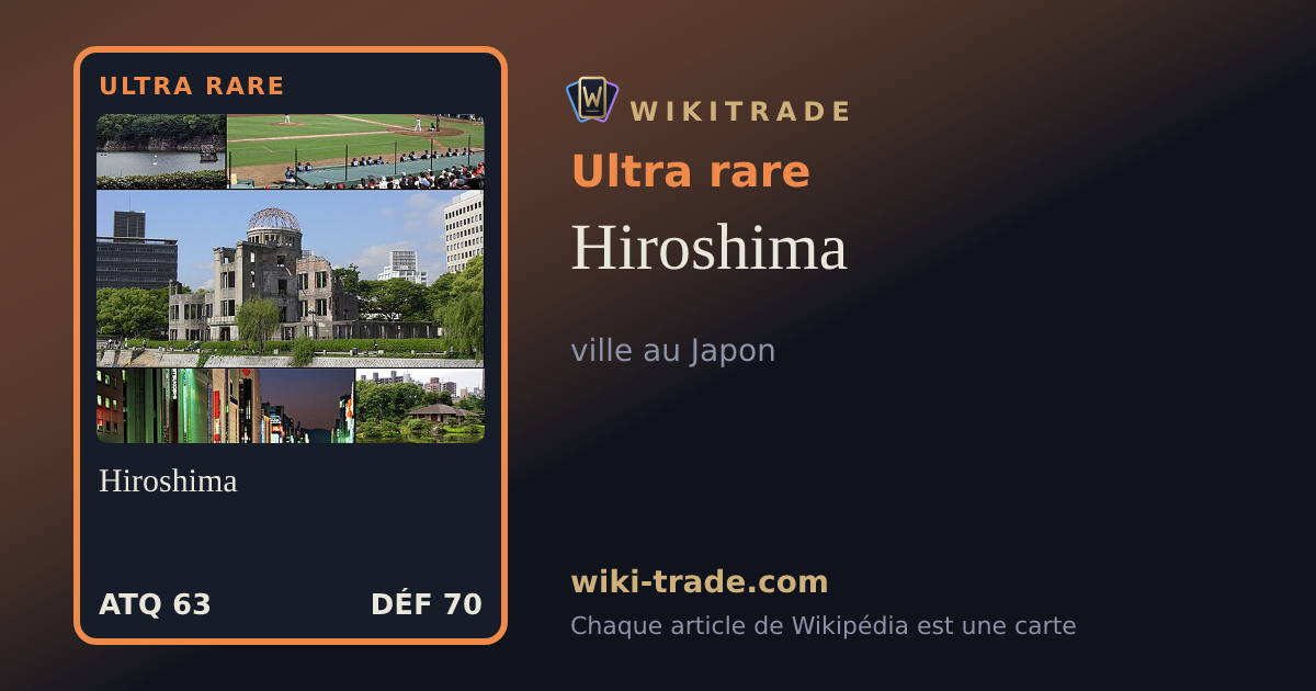 Hiroshima — carte Ultra rare