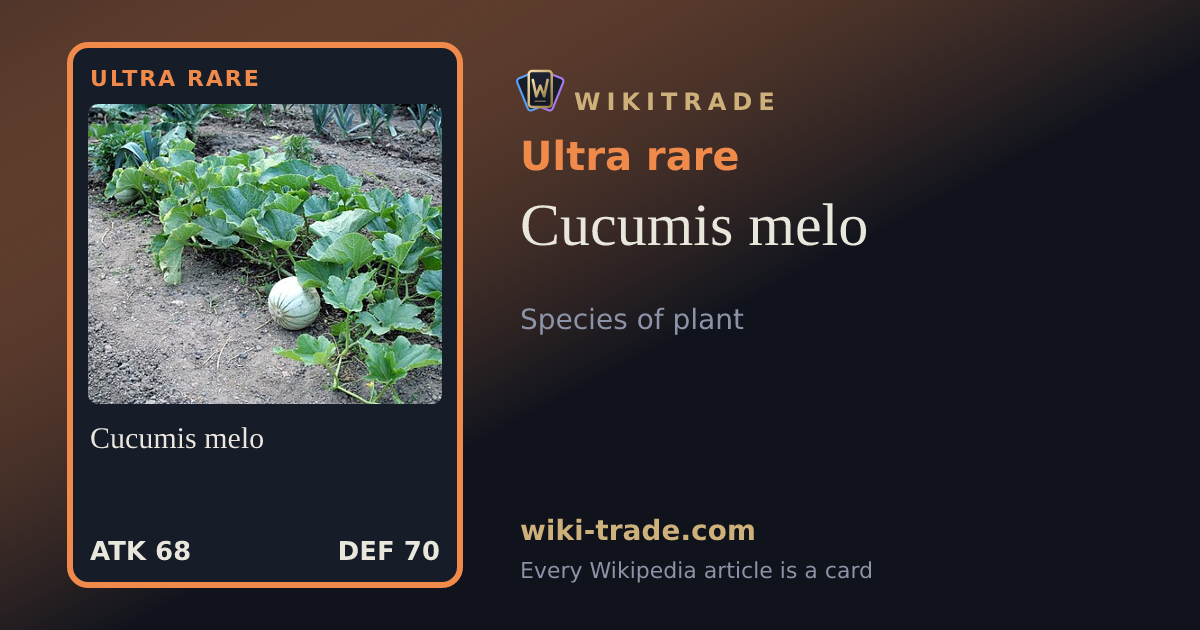 Cucumis melo — Ultra rare card