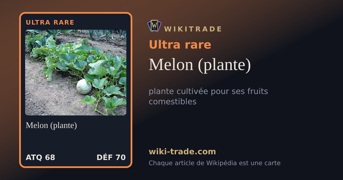 Melon (plante) — carte Ultra rare