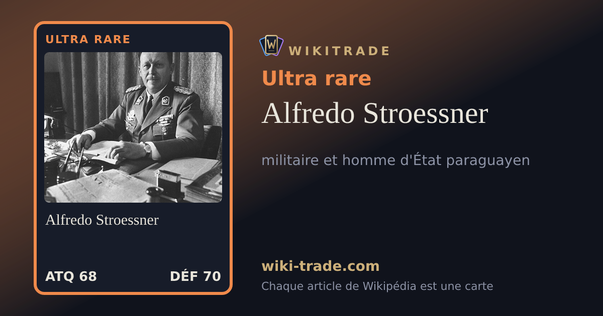 Alfredo Stroessner — carte Ultra rare