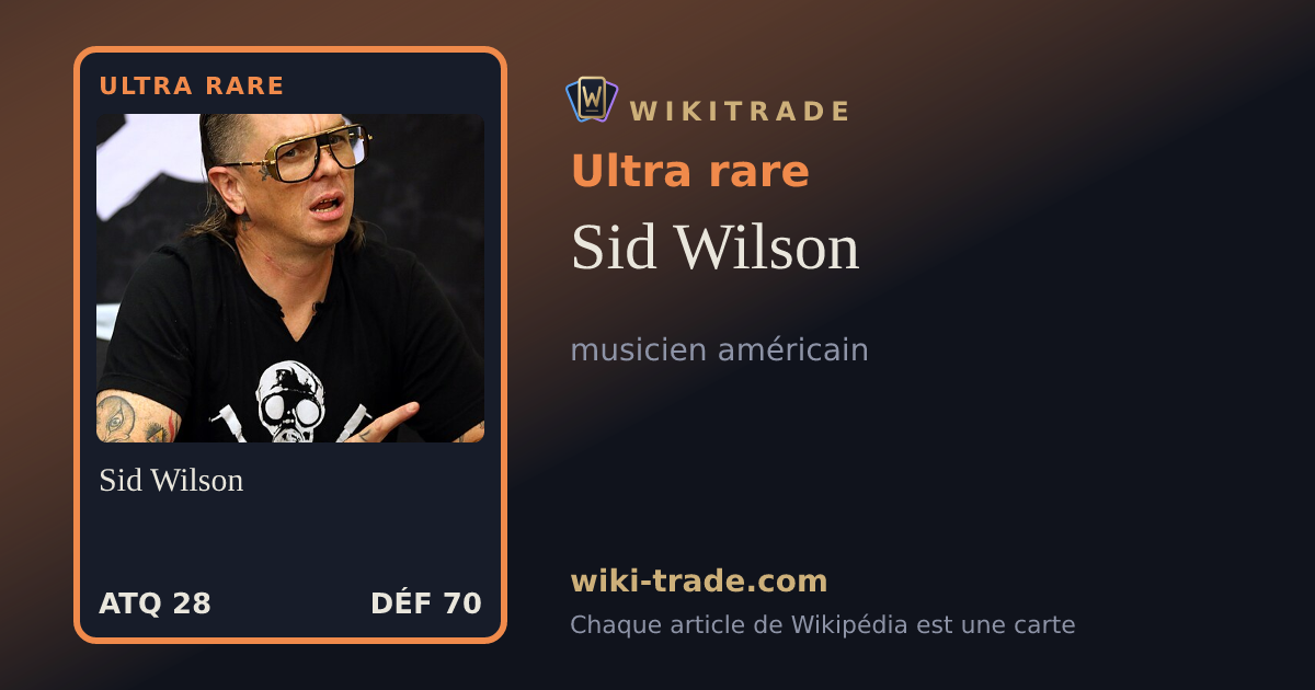 Sid Wilson — carte Ultra rare