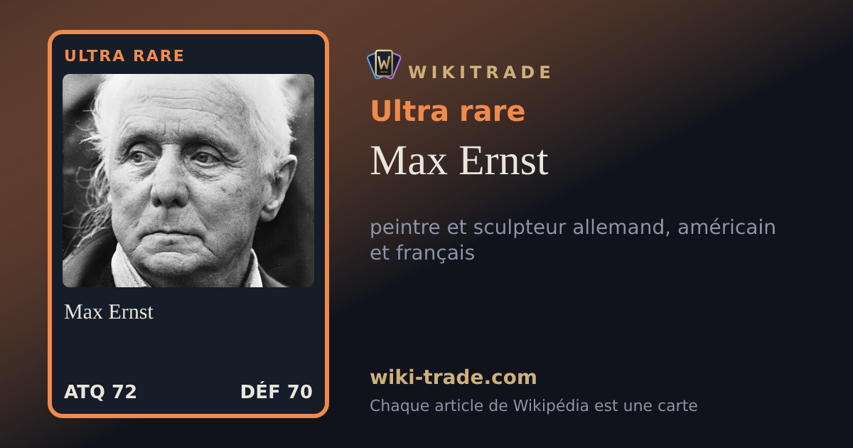 Max Ernst — carte Ultra rare