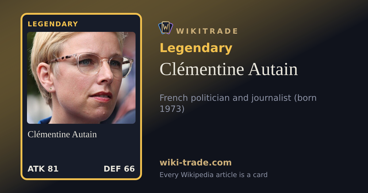Clémentine Autain — Legendary card