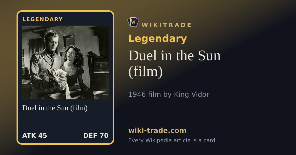 Duel in the Sun (film) — Legendary card