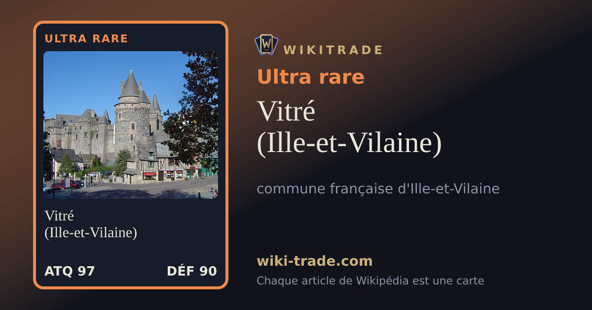 Vitré (Ille-et-Vilaine) — carte Ultra rare