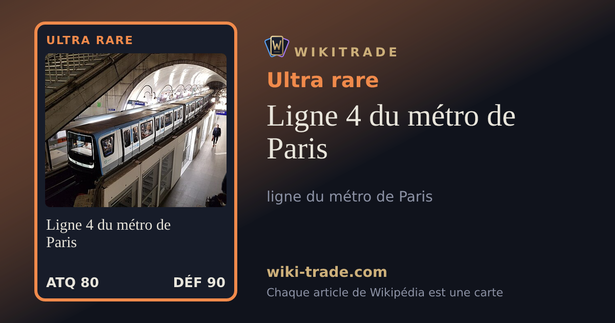 Ligne 4 du métro de Paris — carte Ultra rare