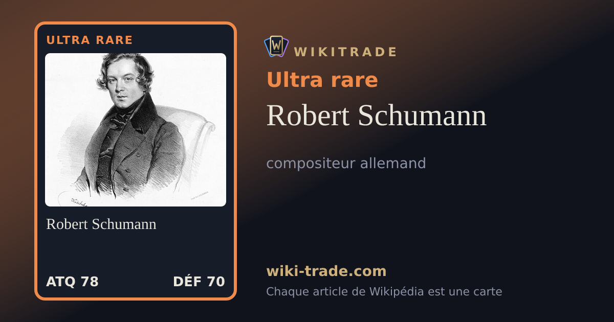 Robert Schumann — carte Ultra rare