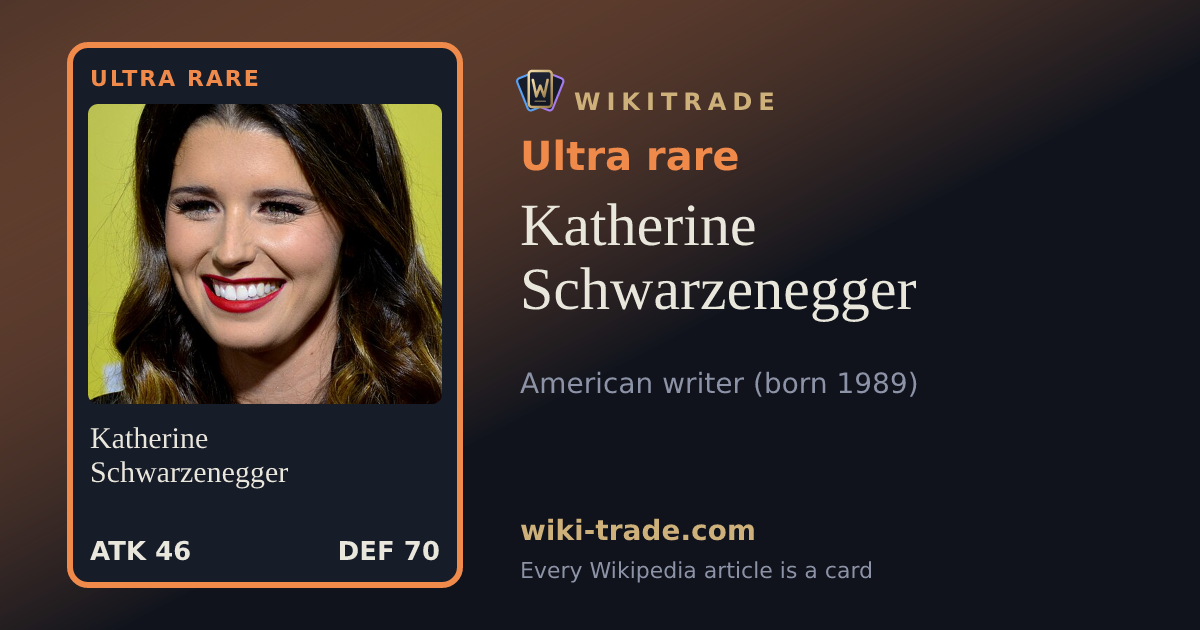 Katherine Schwarzenegger — Ultra rare card