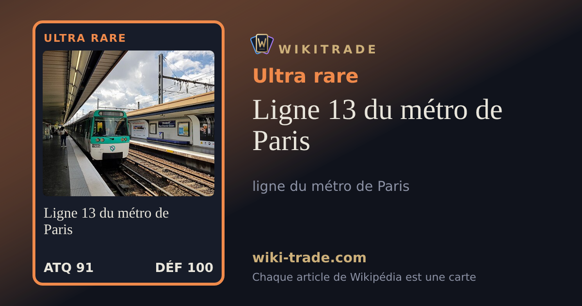 Ligne 13 du métro de Paris — carte Ultra rare